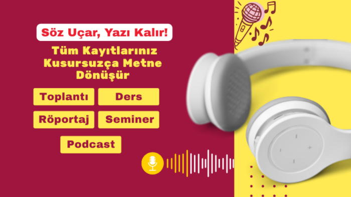 ses ve video kayıtlarınızı sizin için yazıya dökebilirim