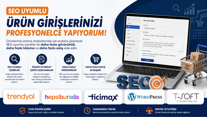  ürün girişleriniz SEO uyumlu halde gerçekleştirebilirim