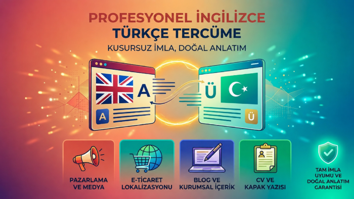 metinlerinizi İngilizce ve Türkçe dillerine çeviririm