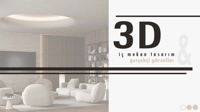 iç mekan tasarımı ve gerçekçi 3d görselleştirme yapıyorum