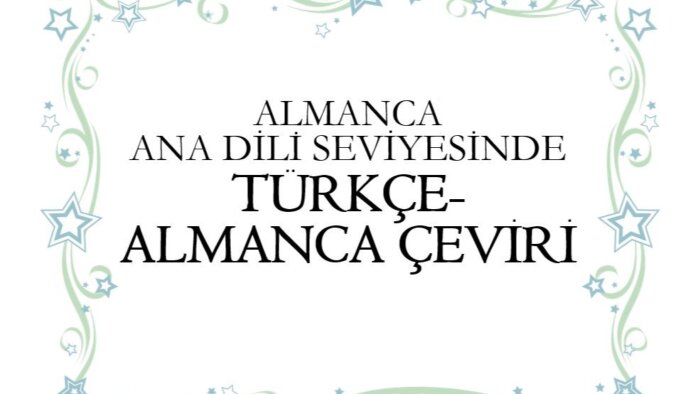 hatasız türkçe-almanca çeviriler yaparım