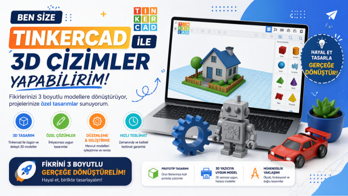 tinkercad projeleri hazırlayabilirim