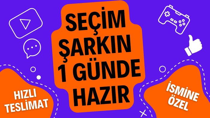 size özel seçim şarkısı yapabilirim