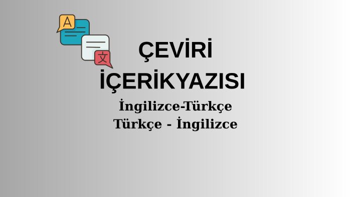 İngilizce-Türkçe ve Türkçe-İngilizce çeviri yaparım