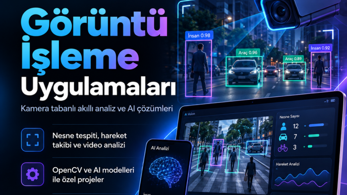 görüntü işleme ve yapay zekâ uygulamaları yapabilirim