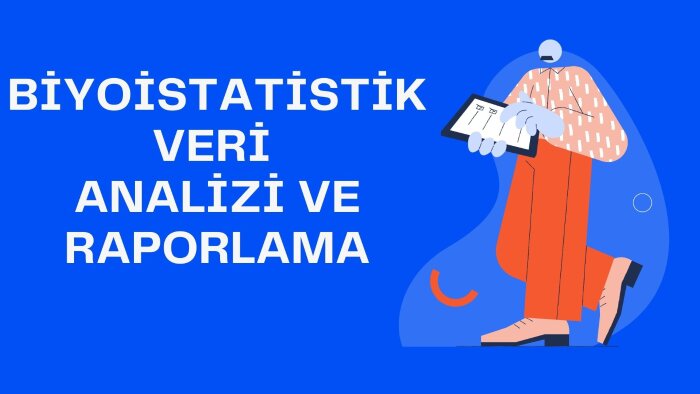 biyoistatistik veri analizlerini yapabilirim