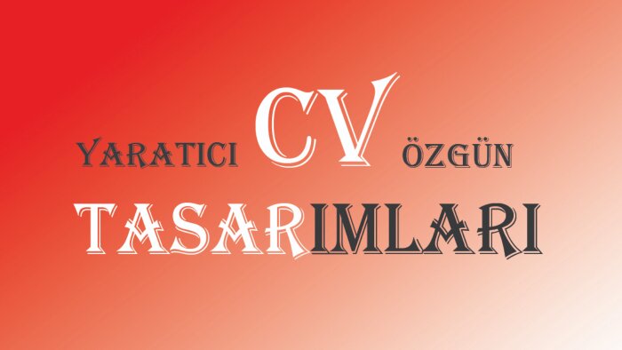 sizlere özel cv oluşturabilirim