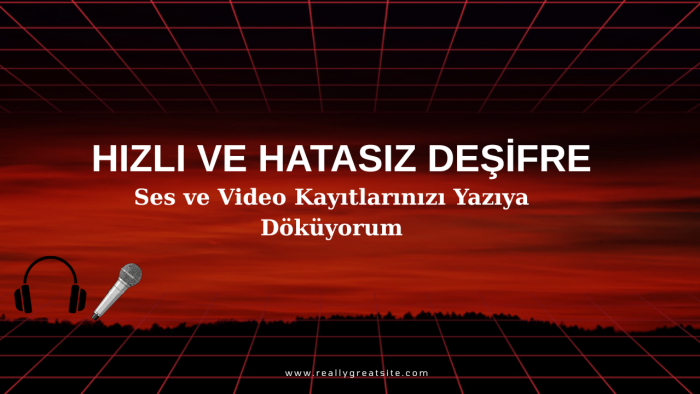 ses ve video kayıtlarınızı hızlıca yazıya dökerim