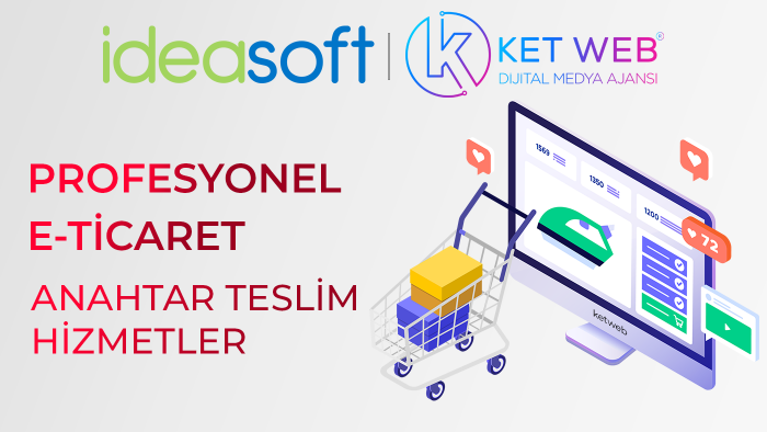 ideasoft e-ticaret sitenizi yapabilirim
