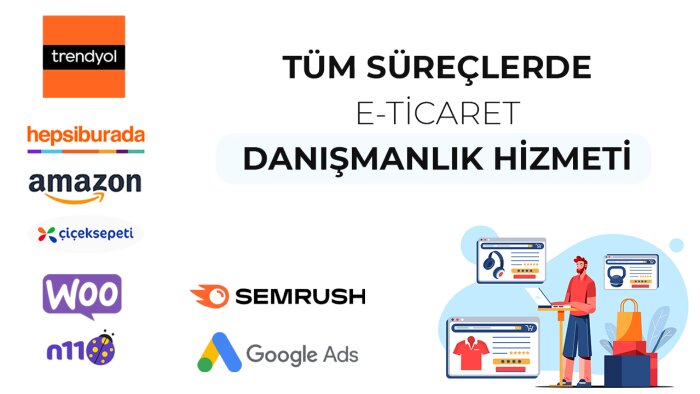 e-ticaret danışmanı olarak profesyonel hizmet sunuyorum