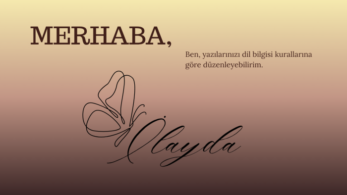 yazılarınızı dil bilgisi kurallarına göre düzenleyebilirim