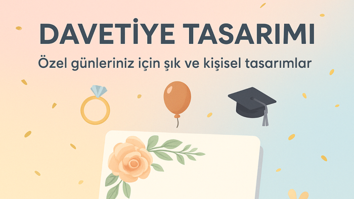 özel günleriniz için şık ve özgün davetiyeler tasarlıyorum