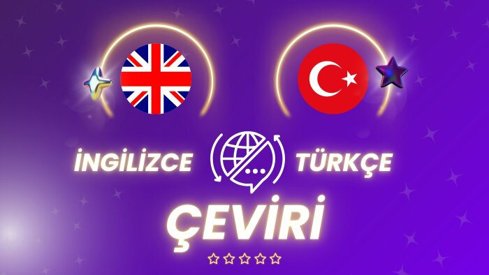  İngilizce - Türkçe çevirilerinizi hazırlarım