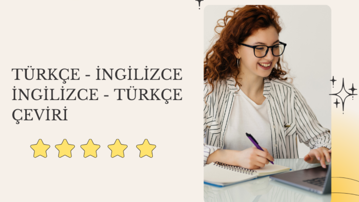 Türkçe-İngilizce ve İngilizce-Türkçe çeviri yaparım