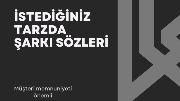 size özel istediğiniz tarzda şarkı sözü yazabilirim