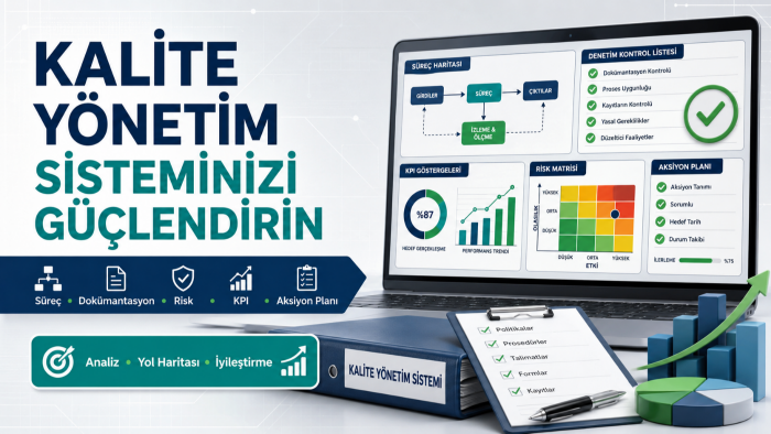 kalite yönetim sisteminizi analiz edip geliştiririm