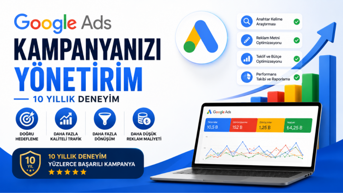 10 yıllık deneyimimle google ads kampanyanızı yönetirim