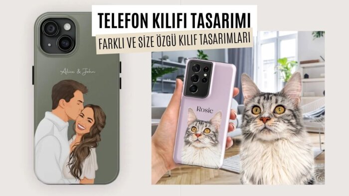 size özgü telefon kılıfı tasarlarım