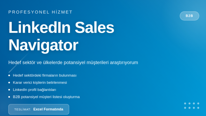 LinkedIn Sales Navigator ile müşteri araştırması yaparım