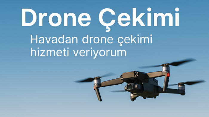 havadan drone çekimi yapabilirim