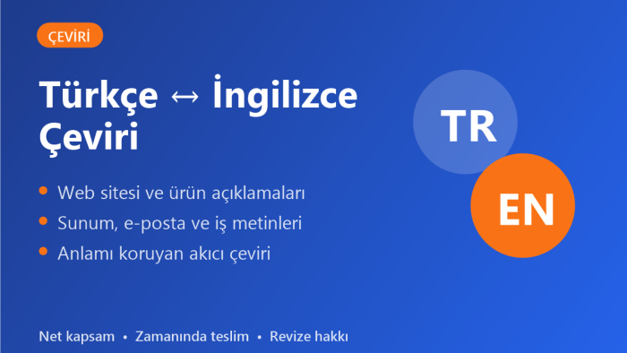 Türkçe ve İngilizce arasında çeviri yaparım