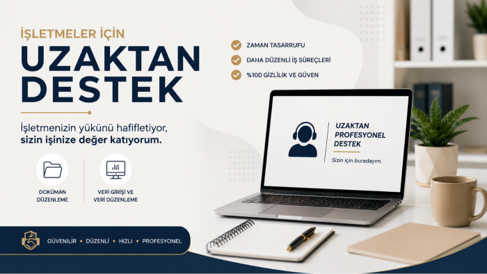 işletmelere uzaktan profesyonel destek hizmeti sunuyorum