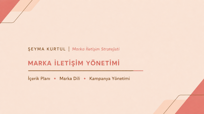 marka iletişiminizi stratejik olarak yönetirim