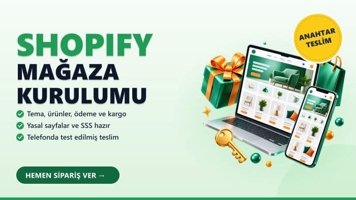 shopify mağazanızı anahtar teslim kurarım