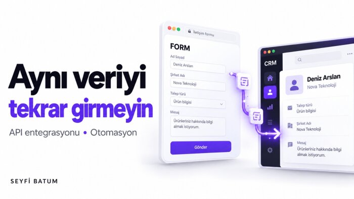 form CRM ve iş araçlarınızı API ile birbirine bağlarım