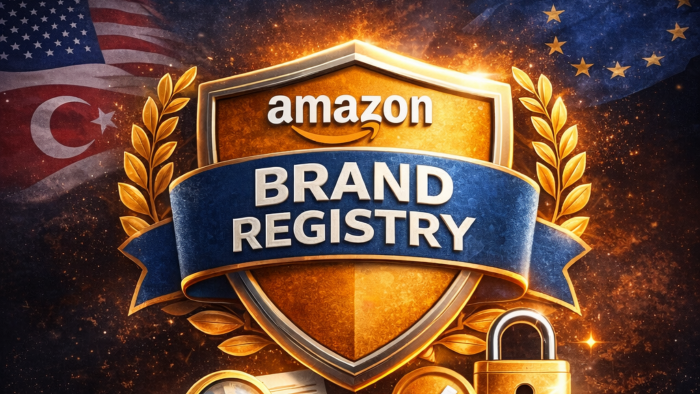 Amazon Brand Registry ile markanızı güvenle kaydederim