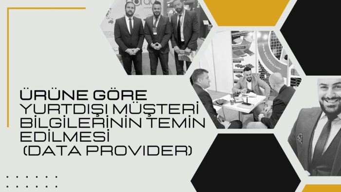 ürüne göre ithalatçı müşteri bilgileri sağlıyorum