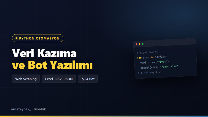 Python ile otomasyon, bot ve veri kazıma (Scraping) yaparım