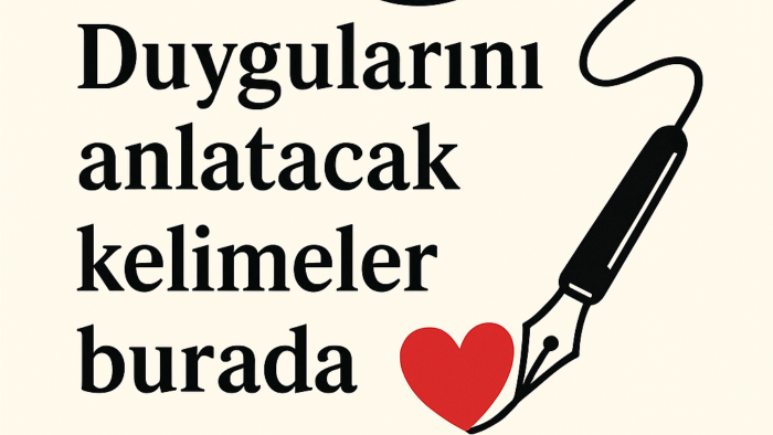 duygularınızı kelimelere döküyorum