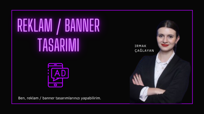 markanız için reklam/banner tasarlayabilirim