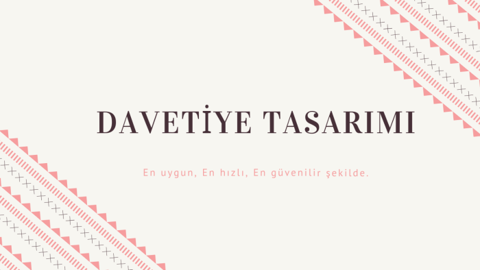 sizin yerinize davetiye tasarlıyorum