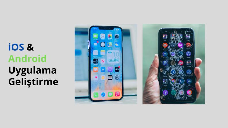 Android ve iOS uyumlu mobil uygulamalar