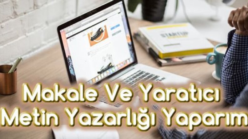 Makale ve Metin Yazarlığı