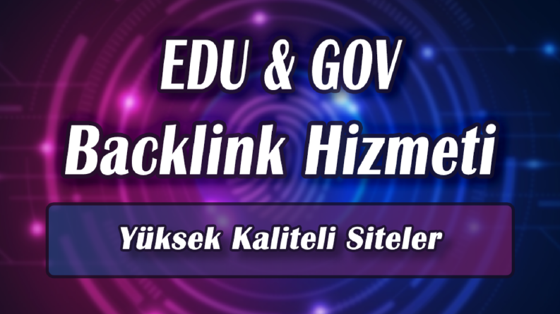 Edu & Gov Yüksek Kaliteli Backlink