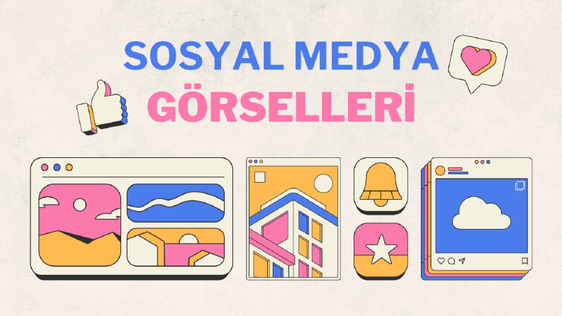 SOSYAL MEDYA GÖRSELLERİ