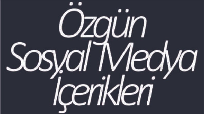 Sosyal Medya İçerikleri