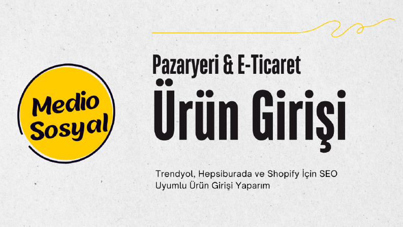 Pazaryerleri ve E-ticaret sitelerine ürün girişi.