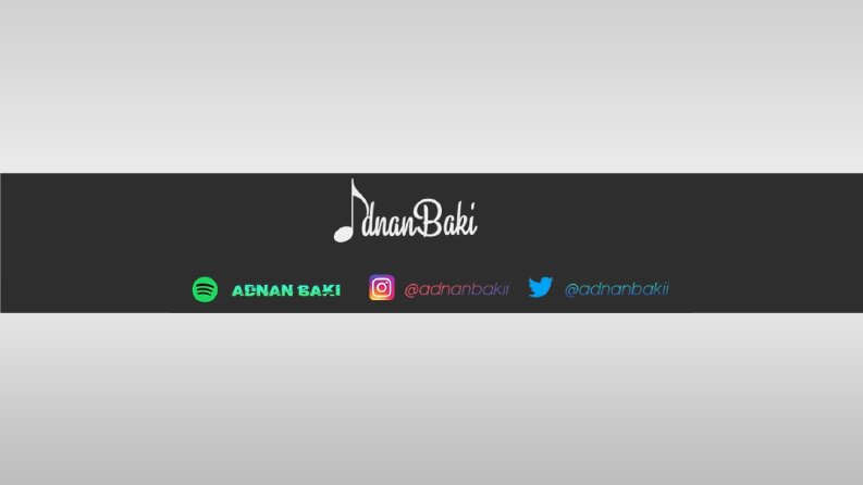 "Adnan Baki" isimli arkadaşım için yaptığım YouTube Banner
