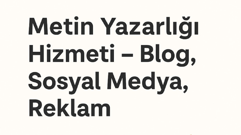 SEO ve Satış Odaklı Metin Yazarı| Blog, Sosyal Medya, Reklam