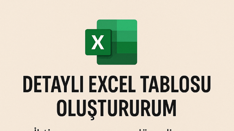 excell tablosu oluştururum detaylı