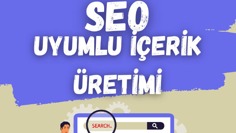 SEO Uyumlu İçerik