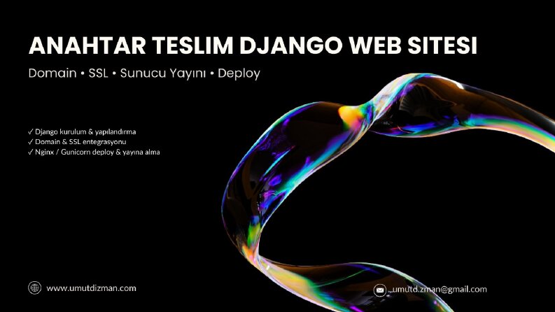 Django ile üretime hazır web uygulamaları geliştiriyorum.