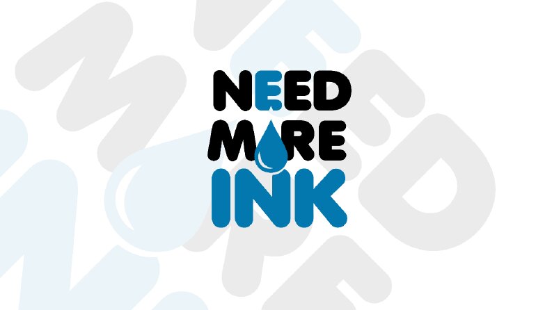 Need More Ink