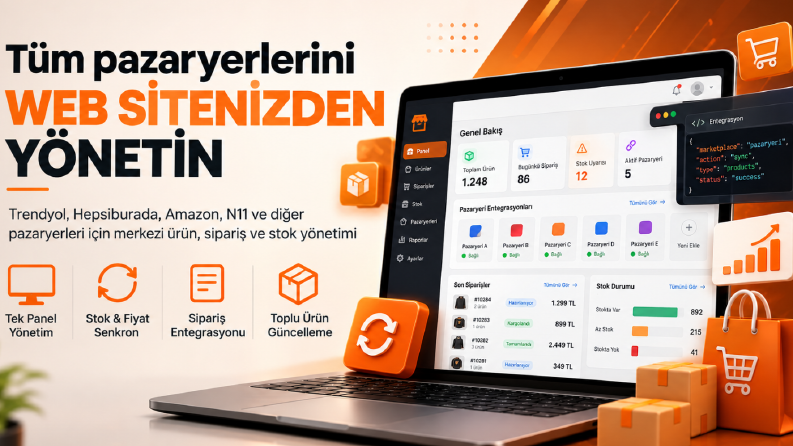 Tüm Pazaryeri Mağazalarınızı tek yerden yönetin