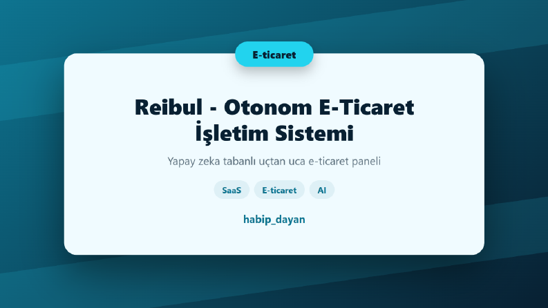Reibul - Otonom E-Ticaret İşletim Sistemi