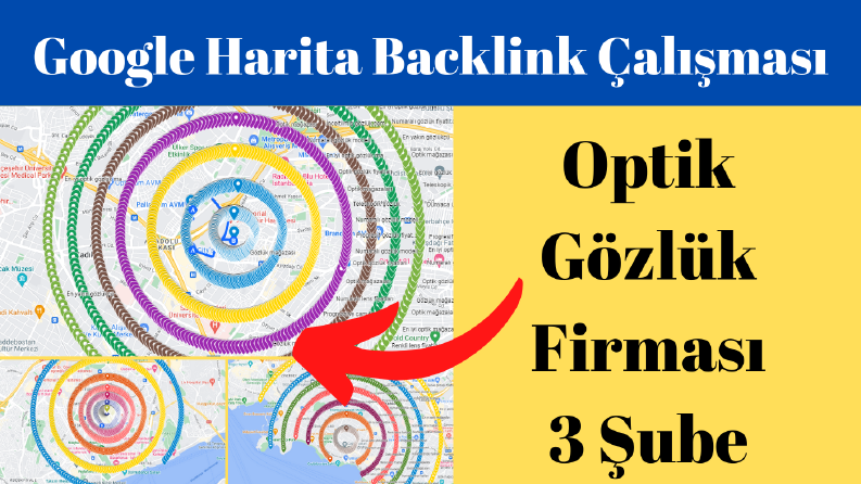 Optik Firması 3 Şubesi İçin Harita Backlink Çalışması